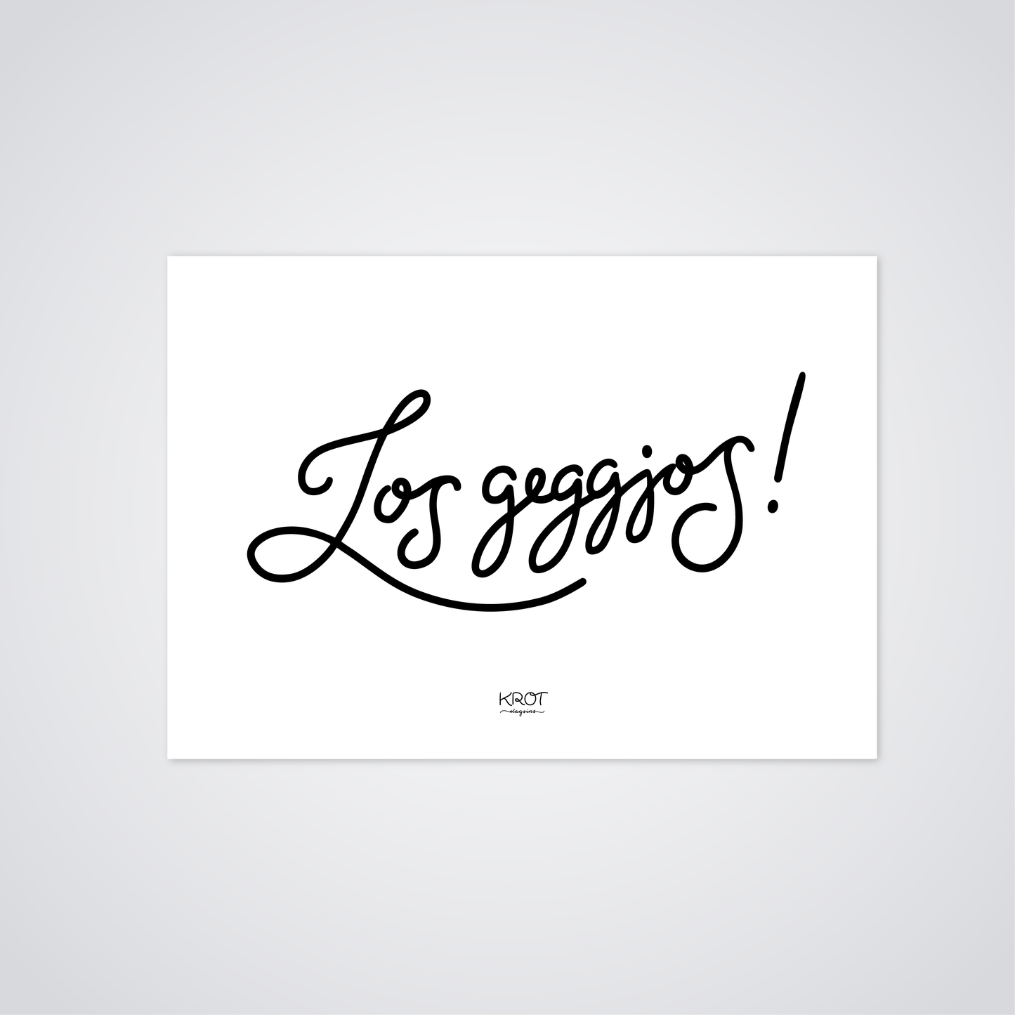 Los geggjos - stafrænt veggspjald til að prenta út