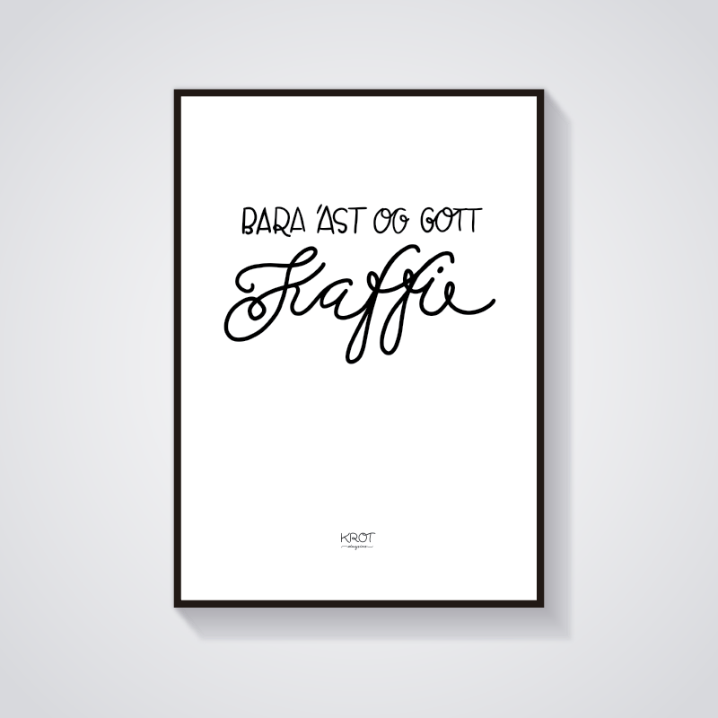 Bara ást og gott kaffi - stafrænt veggspjald til að prenta út