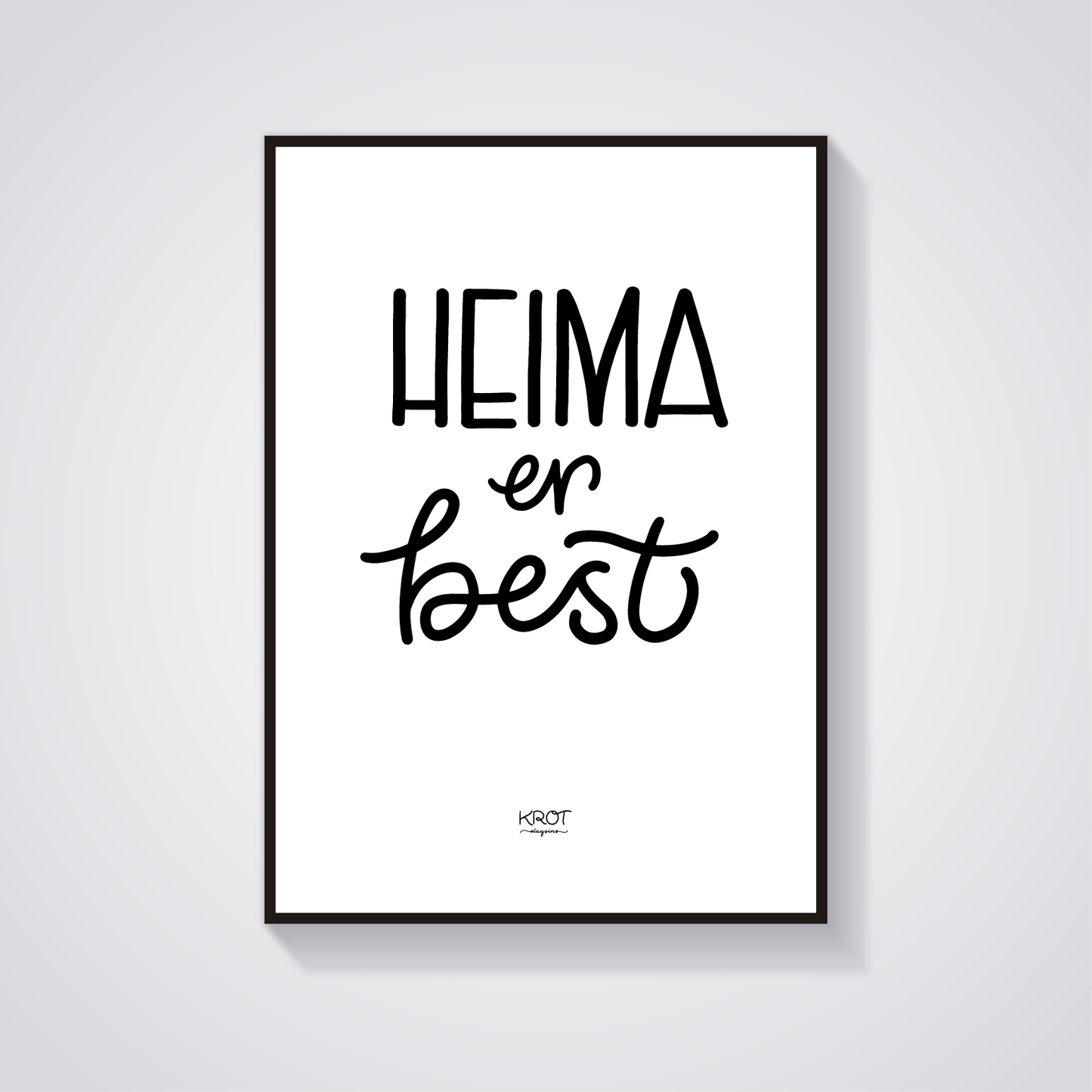 Heima er best - stafrænt veggspjald til að prenta út